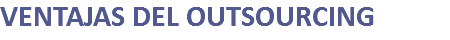VENTAJAS DEL OUTSOURCING 